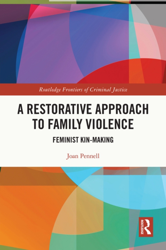 Restorative Approach to Family Violence (e-bog) af Pennell, Joan