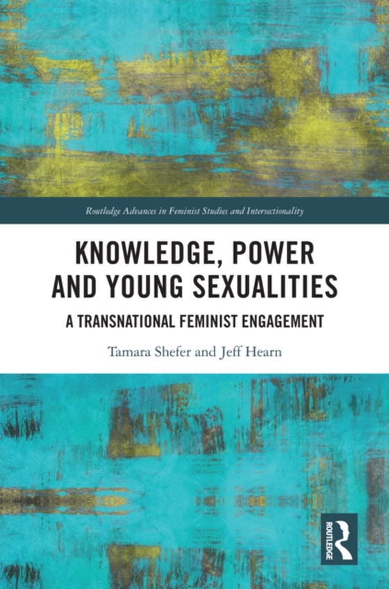 Knowledge, Power and Young Sexualities (e-bog) af Hearn, Jeff