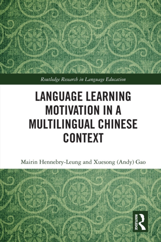 Language Learning Motivation in a Multilingual Chinese Context (e-bog) af Gao, Xuesong (Andy)