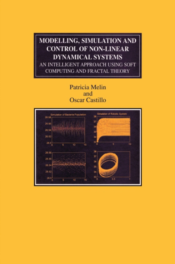 Modelling, Simulation and Control of Non-linear Dynamical Systems (e-bog) af Castillo, Oscar