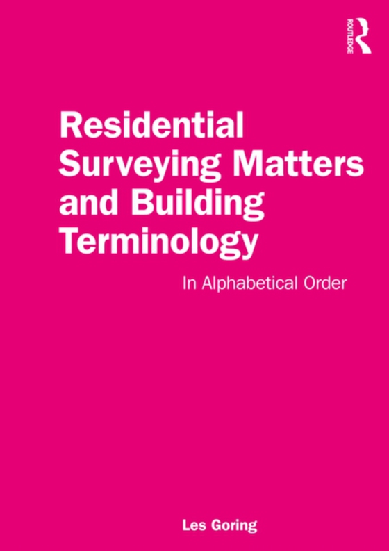 Residential Surveying Matters and Building Terminology (e-bog) af Goring, Les