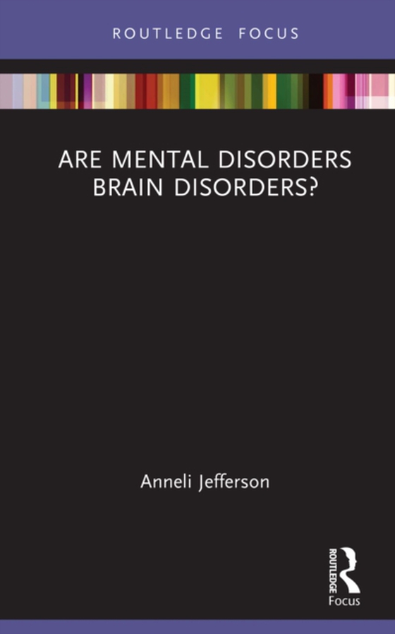 Are Mental Disorders Brain Disorders? (e-bog) af Jefferson, Anneli