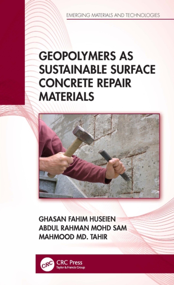 Geopolymers as Sustainable Surface Concrete Repair Materials (e-bog) af Tahir, Mahmood Md.