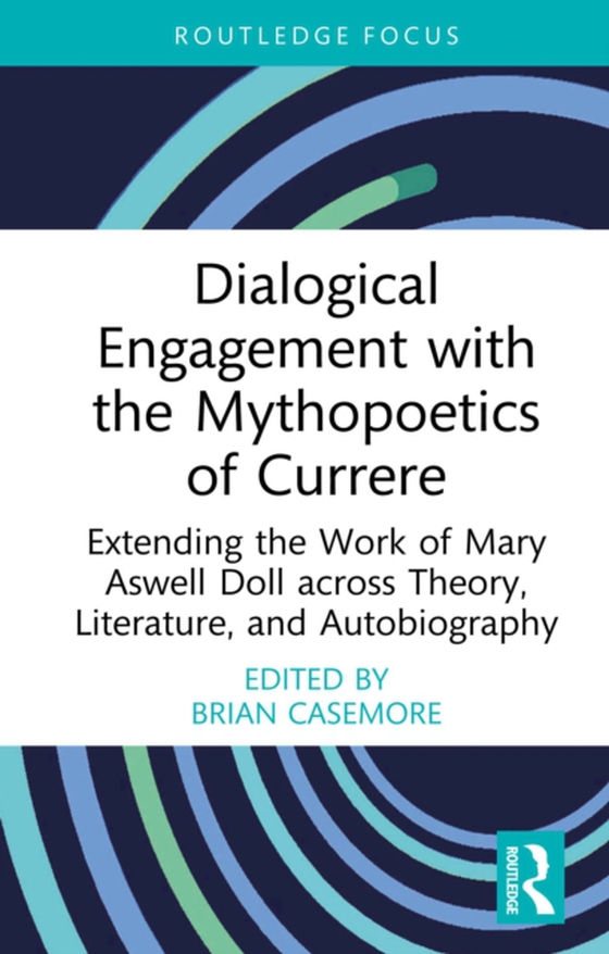 Dialogical Engagement with the Mythopoetics of Currere