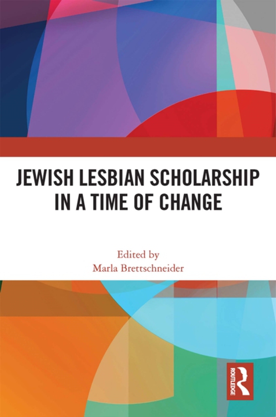 Jewish Lesbian Scholarship in a Time of Change (e-bog) af -