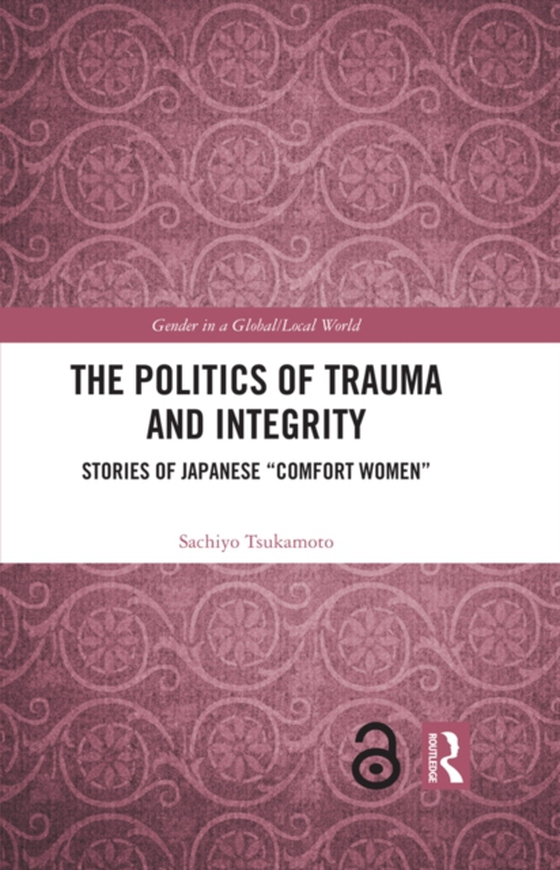 Politics of Trauma and Integrity (e-bog) af Tsukamoto, Sachiyo