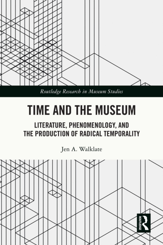 Time and the Museum (e-bog) af Walklate, Jen A.