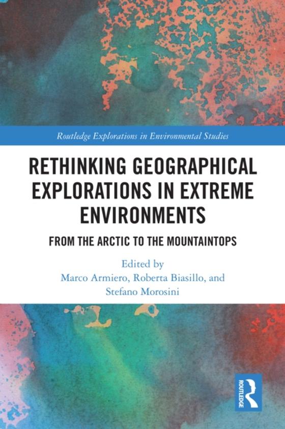 Rethinking Geographical Explorations in Extreme Environments (e-bog) af -