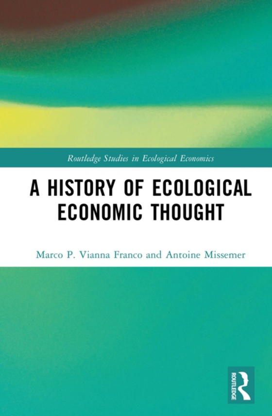 History of Ecological Economic Thought (e-bog) af Missemer, Antoine