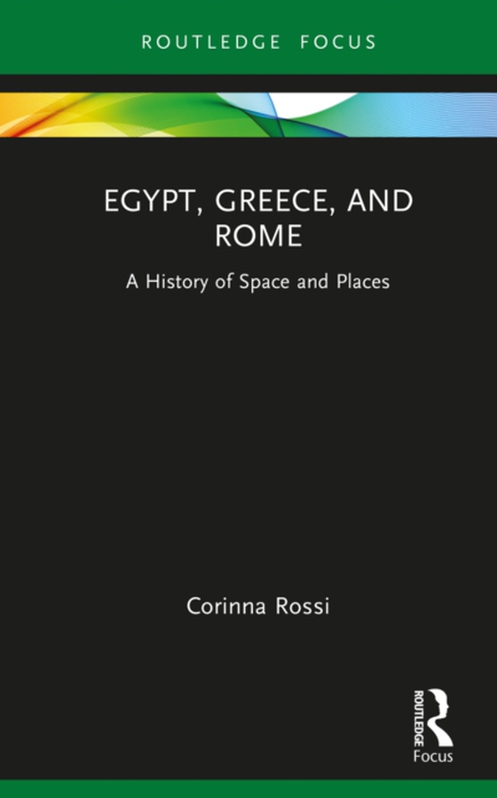 Egypt, Greece, and Rome (e-bog) af Rossi, Corinna