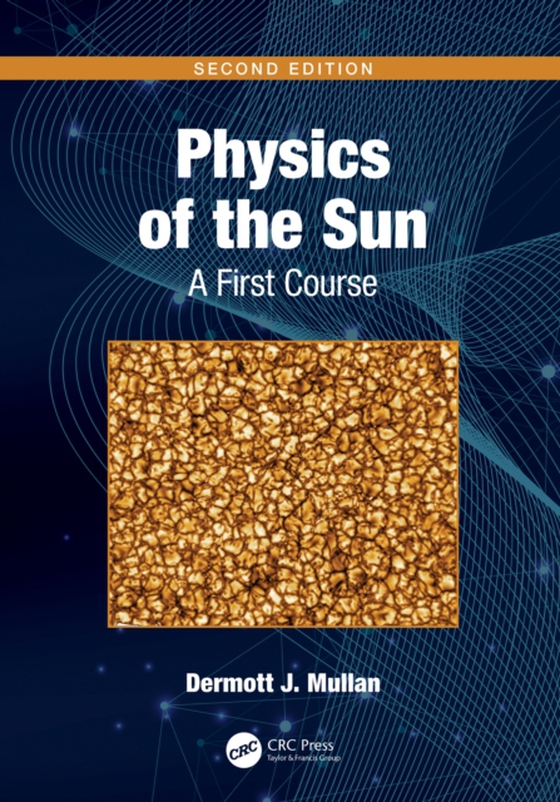 Physics of the Sun (e-bog) af Mullan, Dermott J.