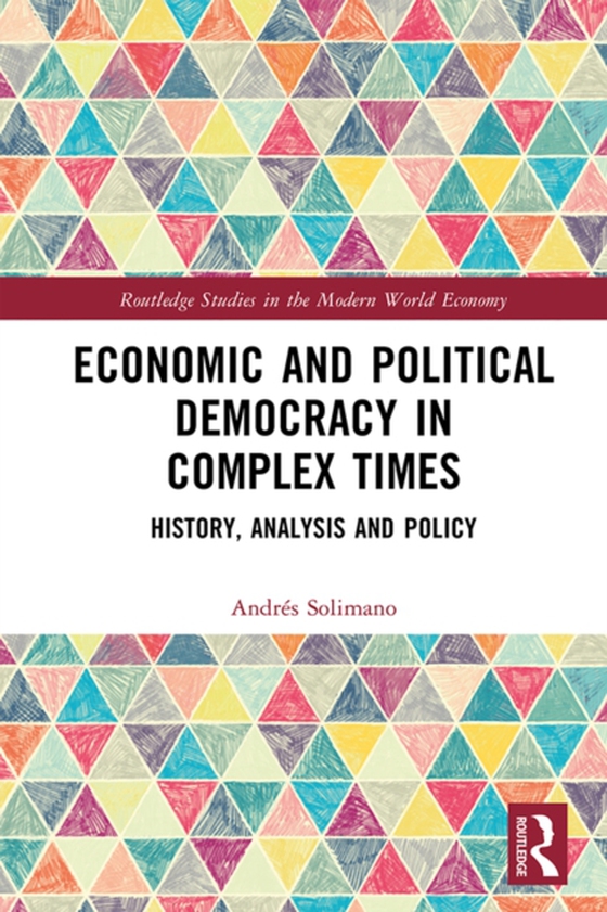 Economic and Political Democracy in Complex Times (e-bog) af Solimano, Andres