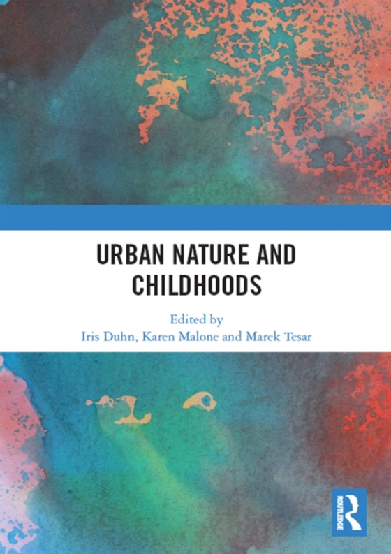 Urban Nature and Childhoods (e-bog) af -