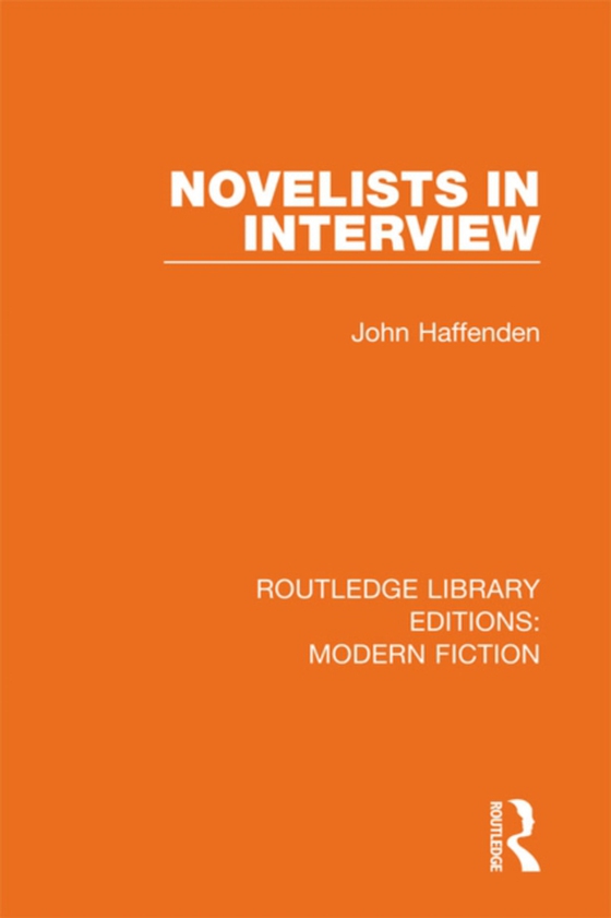 Novelists in Interview (e-bog) af Haffenden, John