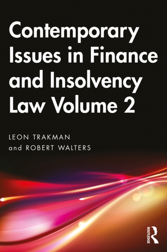 Contemporary Issues in Finance and Insolvency Law Volume 2 (e-bog) af Walters, Robert