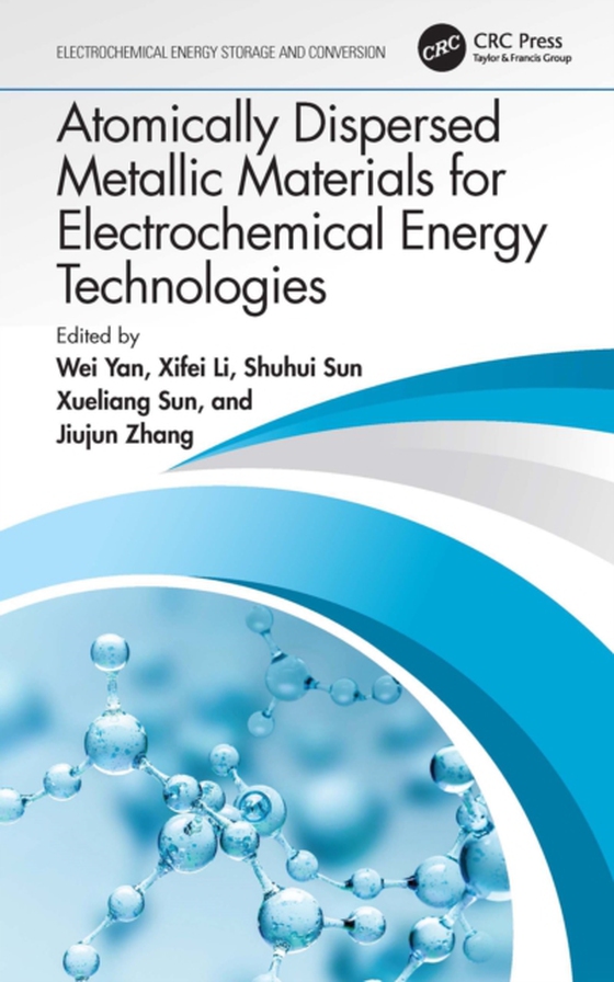 Atomically Dispersed Metallic Materials for Electrochemical Energy Technologies (e-bog) af -