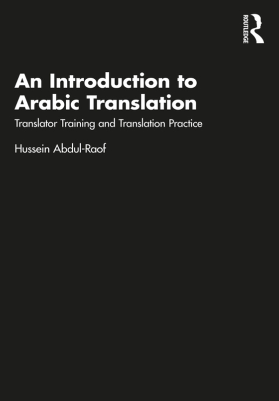 Introduction to Arabic Translation (e-bog) af Abdul-Raof, Hussein