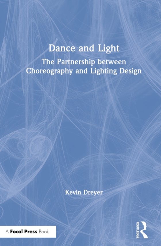 Dance and Light (e-bog) af Dreyer, Kevin