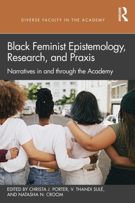 Black Feminist Epistemology, Research, and Praxis (e-bog) af -