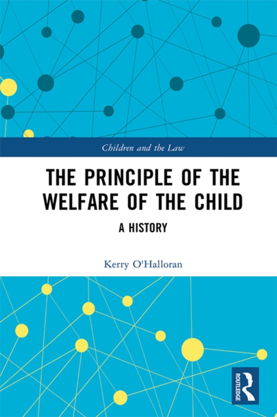 Principle of the Welfare of the Child (e-bog) af O'Halloran, Kerry