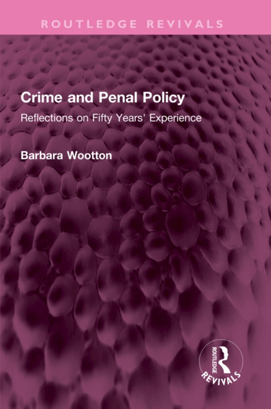 Crime and Penal Policy (e-bog) af Wootton, Barbara