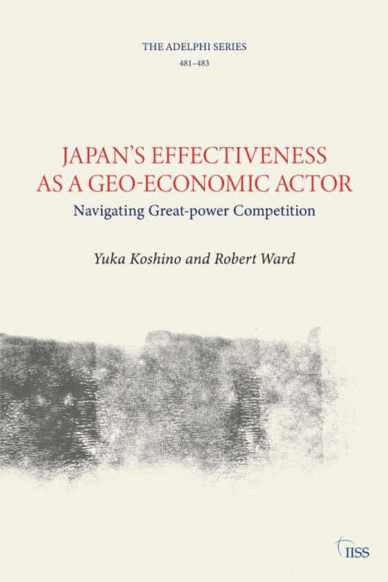 Japan's Effectiveness as a Geo-Economic Actor (e-bog) af Ward, Robert