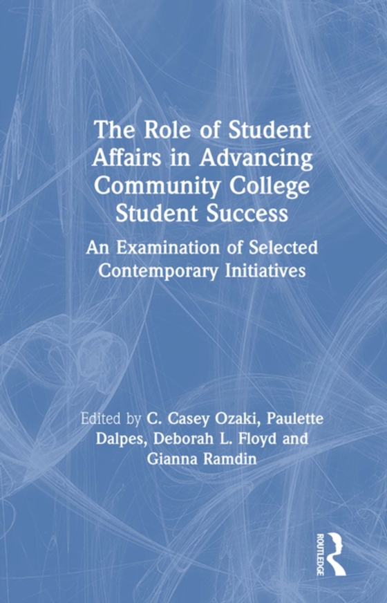 Role of Student Affairs in Advancing Community College Student Success (e-bog) af -