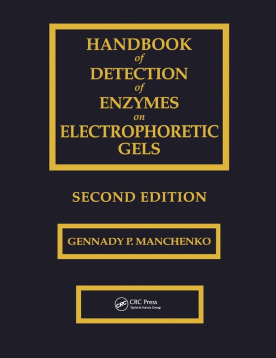 Handbook of Detection of Enzymes on Electrophoretic Gels (e-bog) af Manchenko, Gennady P.