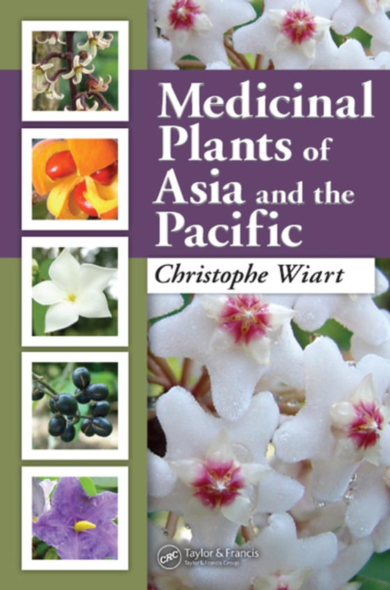 Medicinal Plants of Asia and the Pacific (e-bog) af Wiart, Christophe