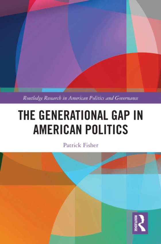 Generational Gap in American Politics (e-bog) af Fisher, Patrick