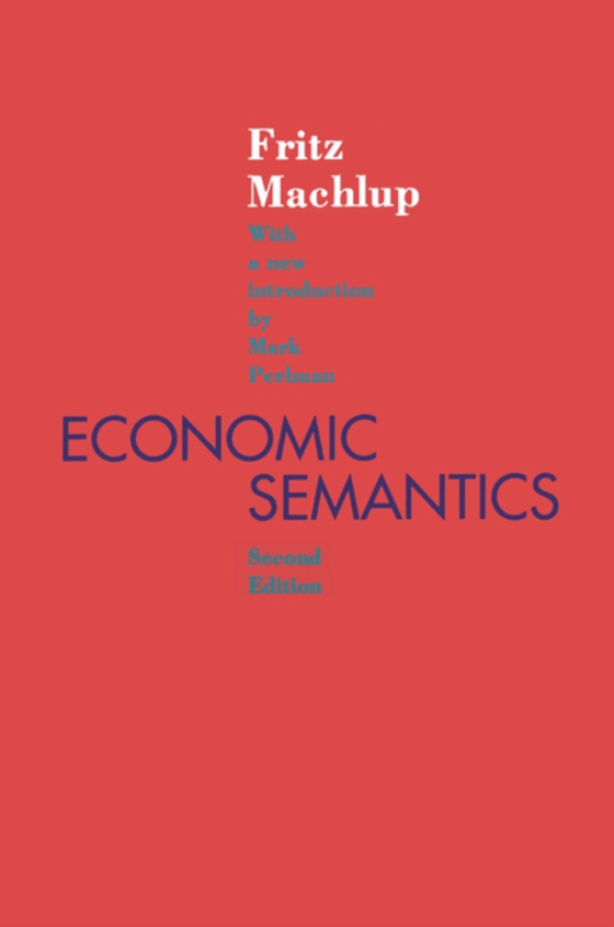 Economic Semantics (e-bog) af Machlup, Fritz