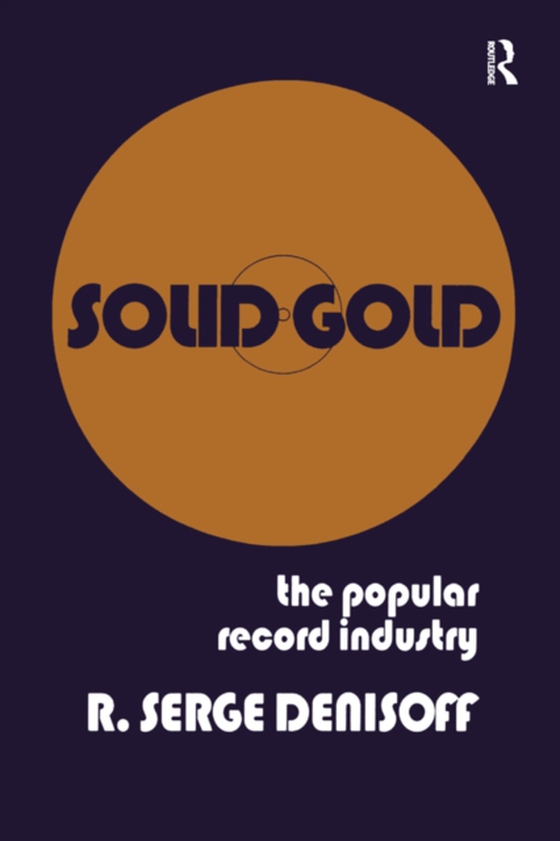 Solid Gold (e-bog) af Denisoff, R. Serge