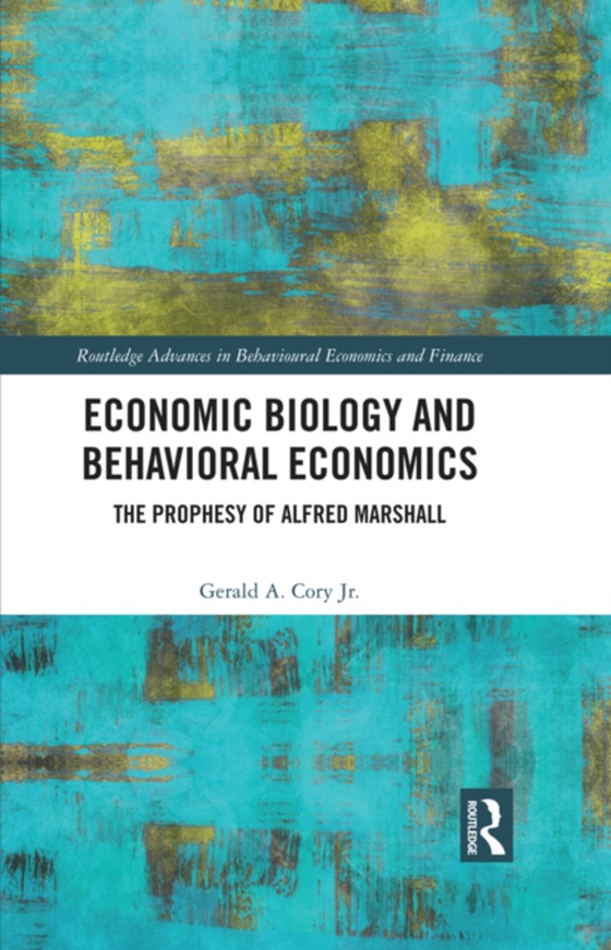 Economic Biology and Behavioral Economics (e-bog) af Jr., Gerald A. Cory