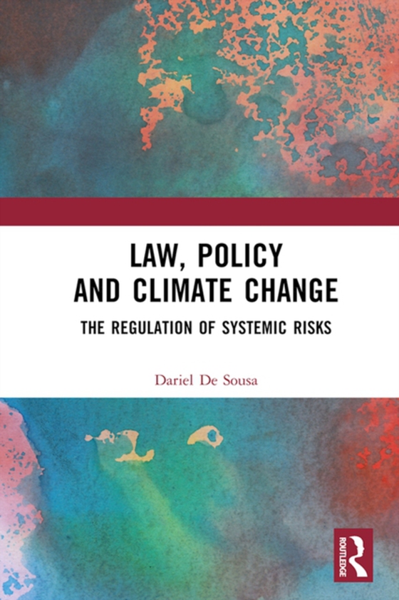 Law, Policy and Climate Change (e-bog) af Sousa, Dariel De