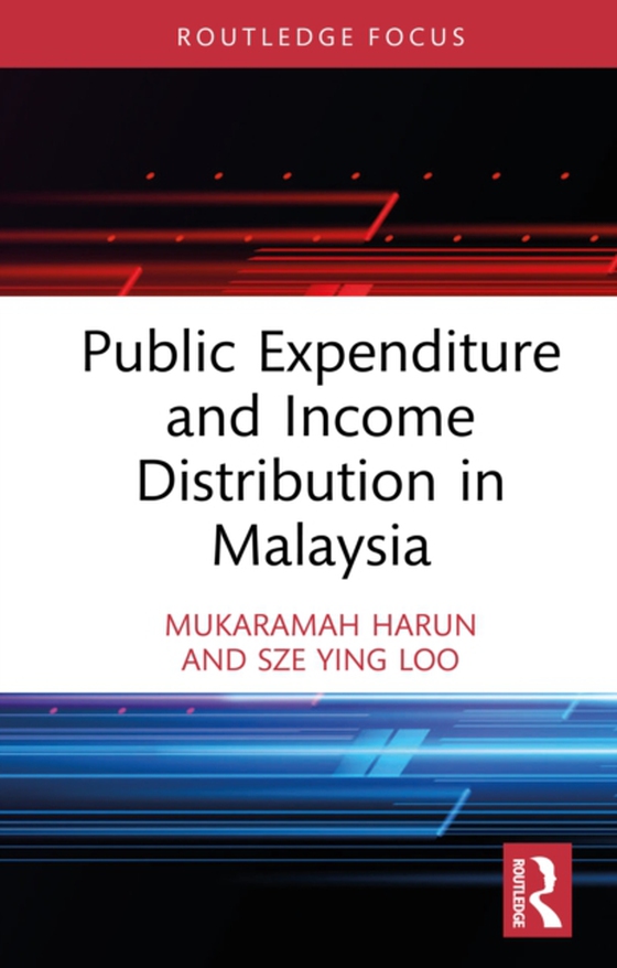 Public Expenditure and Income Distribution in Malaysia (e-bog) af Loo, Sze Ying