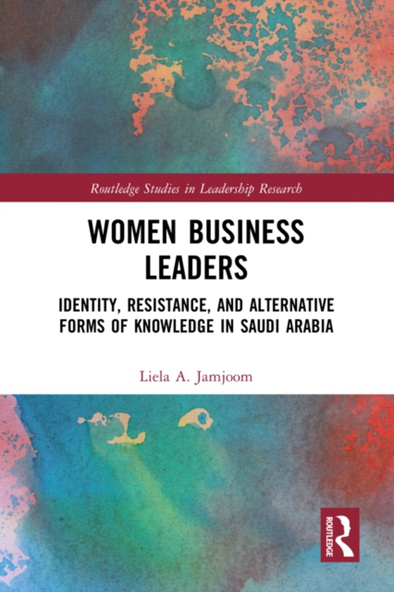 Women Business Leaders (e-bog) af Jamjoom, Liela A.