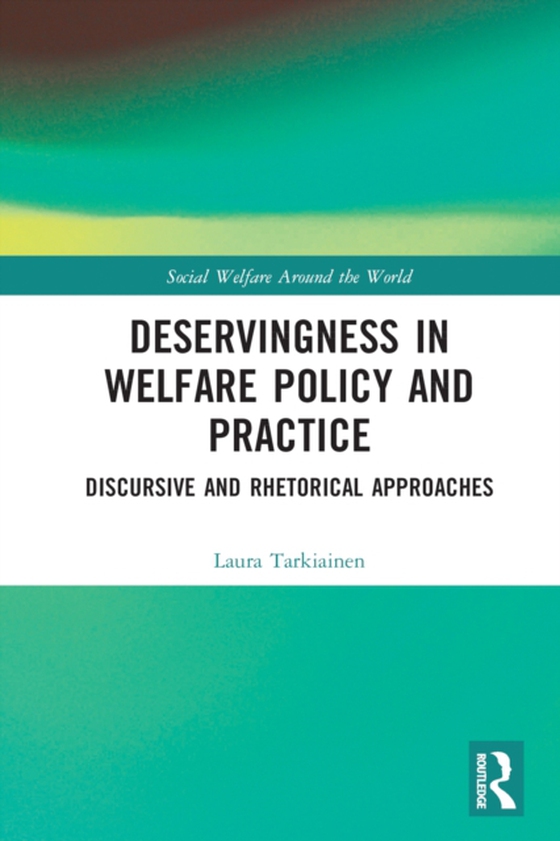 Deservingness in Welfare Policy and Practice (e-bog) af Tarkiainen, Laura