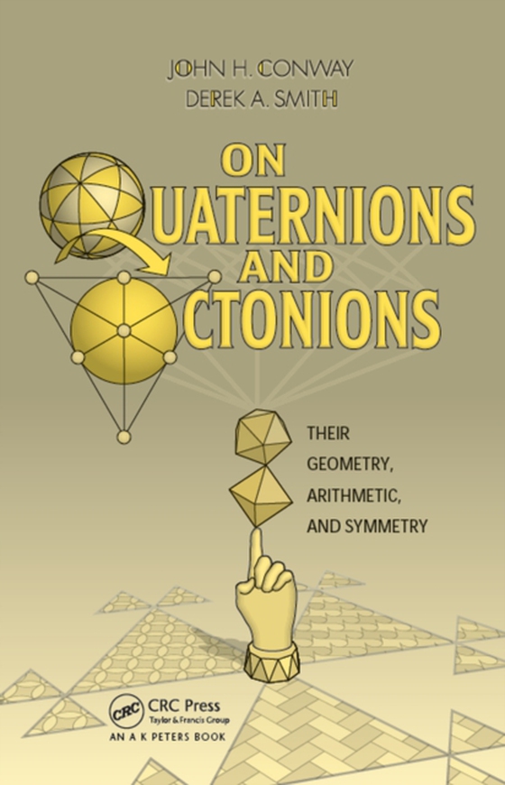 On Quaternions and Octonions (e-bog) af Smith, Derek A.