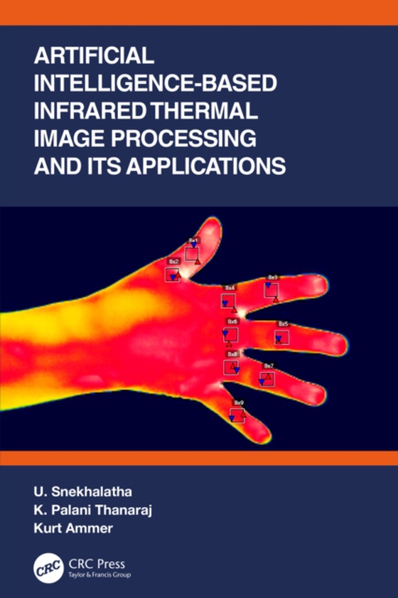 Artificial Intelligence-based Infrared Thermal Image Processing and its Applications (e-bog) af Ammer, Kurt