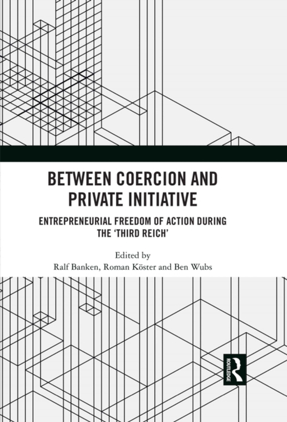 Between Coercion and Private Initiative (e-bog) af -