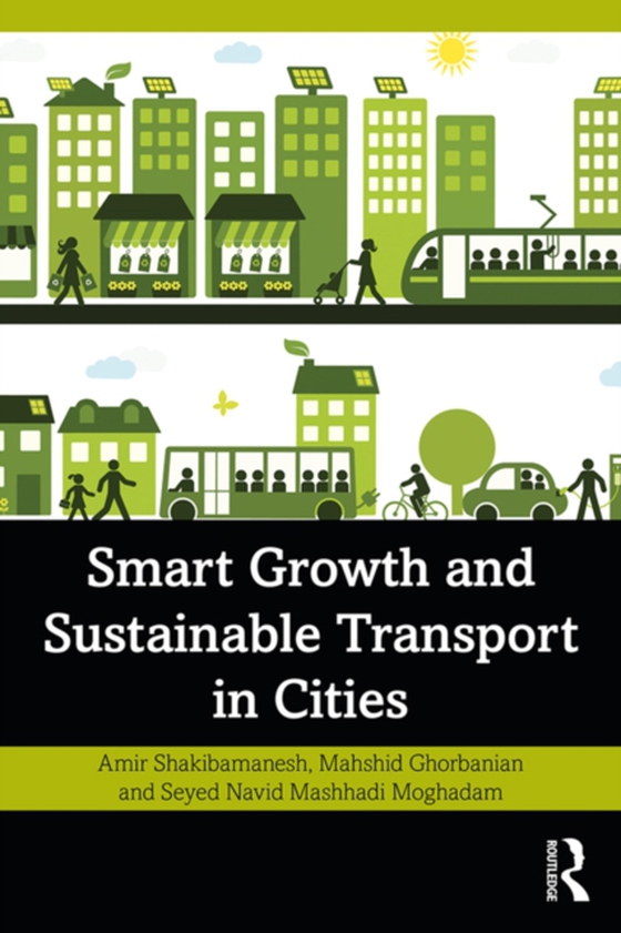 Smart Growth and Sustainable Transport in Cities (e-bog) af Moghadam, Seyed Navid Mashhadi