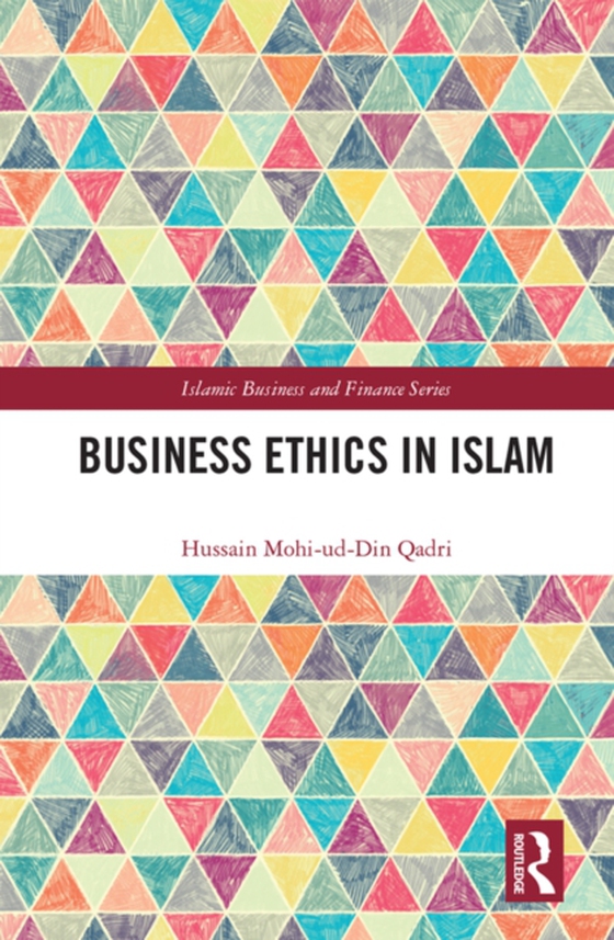Business Ethics in Islam (e-bog) af Qadri, Hussain Mohi-ud-Din