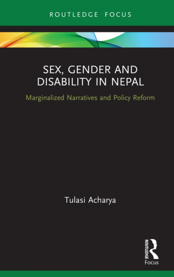 Sex, Gender and Disability in Nepal (e-bog) af Acharya, Tulasi