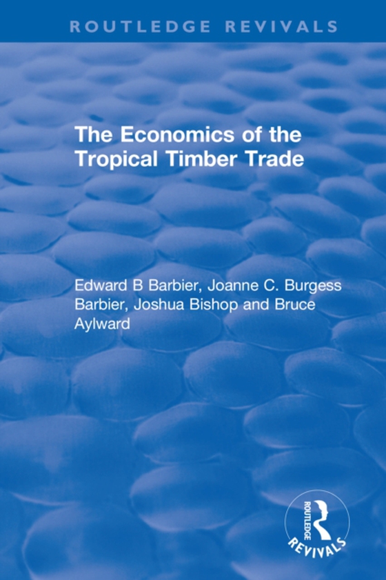 Economics of the Tropical Timber Trade (e-bog) af Aylward, Bruce