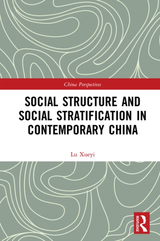 Social Structure and Social Stratification in Contemporary China