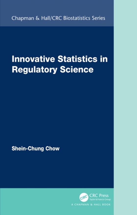 Innovative Statistics in Regulatory Science (e-bog) af Chow, Shein-Chung