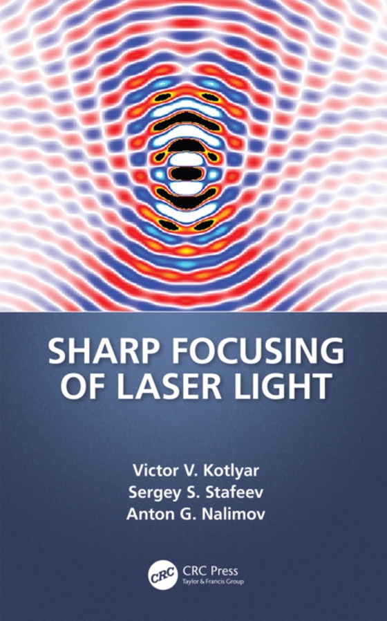 Sharp Focusing of Laser Light (e-bog) af Nalimov, Anton