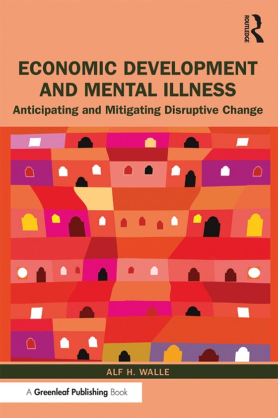 Economic Development and Mental Illness (e-bog) af Walle, Alf H.