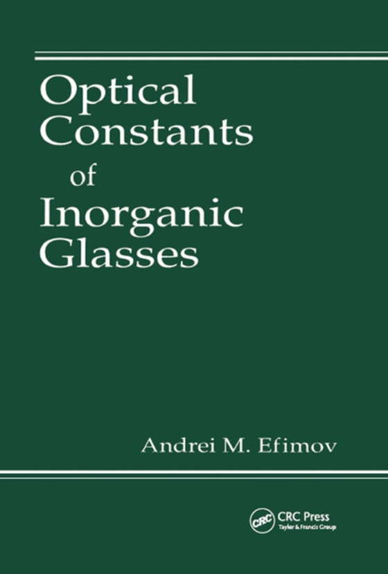 Optical Constants of Inorganic Glasses (e-bog) af Efimov, Andrei M.