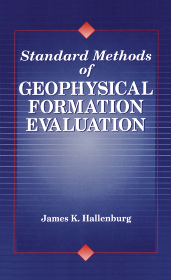 Standard Methods of Geophysical Formation Evaluation